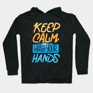 Keep Calm & Wash Your Hands | Quarantined Hoodie